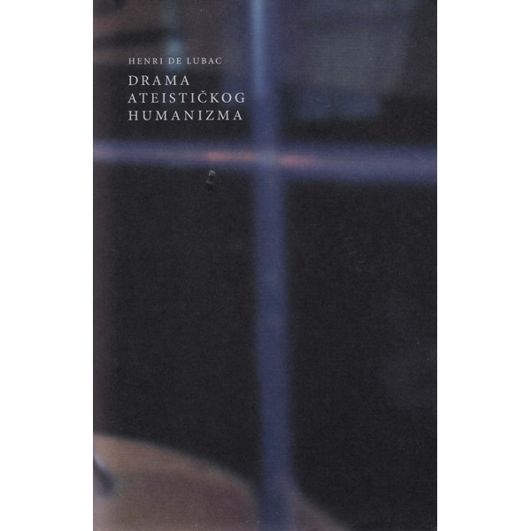 Henri de Lubac-Drama ateističkog humanizma